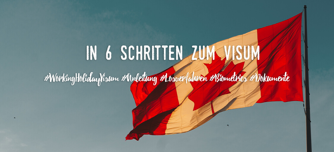 Work & Travel Visum beantragen - In 6 Schritten ans Ziel